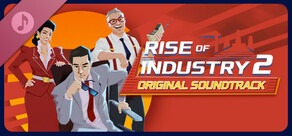 Rise of Industry 2 Soundtrack