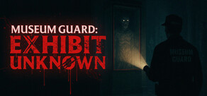 Museum Guard: Exhibit Unknown