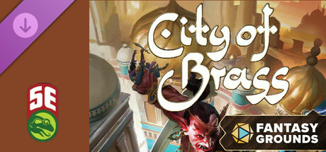 Fantasy Grounds - City of Brass (5e)