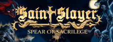 Saint Slayer: Spear of Sacrilege