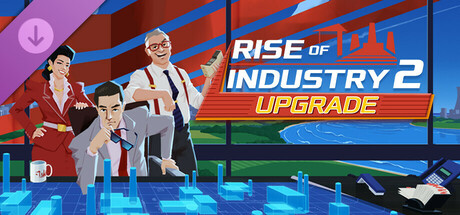 Rise of Industry 2: Deluxe Edition Upgrade