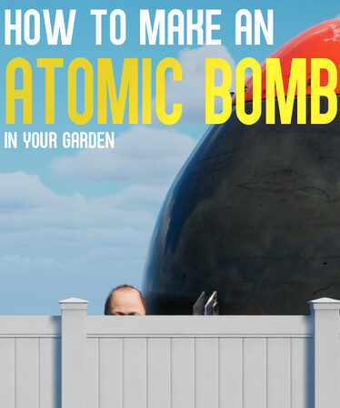 How to Make an Atomic Bomb in Your Garden