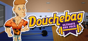Douchebag: Ultimate Bro Pack