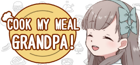 Cook My Meal Grandpa! Cover Image