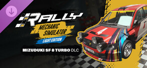Rally Mechanic Simulator Light Edition: Mizuduki SF 8 Turbo