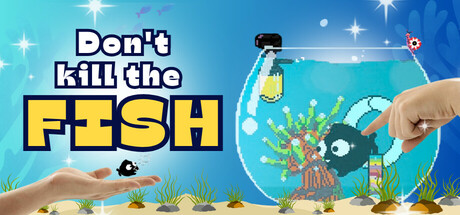 Don't kill the fish