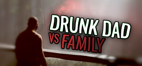 Drunk Dad vs Family — Steam header
