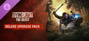 Dying Light: The Beast Standard to Deluxe Upgrade