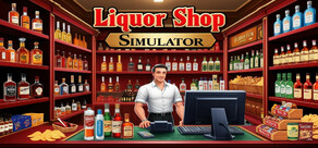 Liquor Shop Simulator