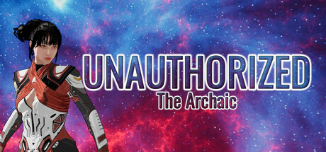 The Archaic: UNAUTHORIZED Cover Image
