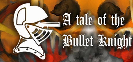 Tale of the Bullet Knight Cover Image