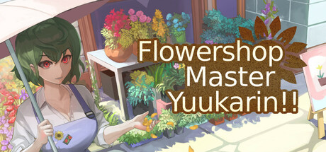 Flowershop Master Yuukarin!