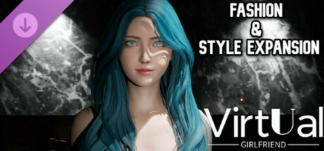 Virtual Girlfriend: Fashion & Style Expansion
