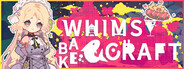 Whimsy Bake＆Craft