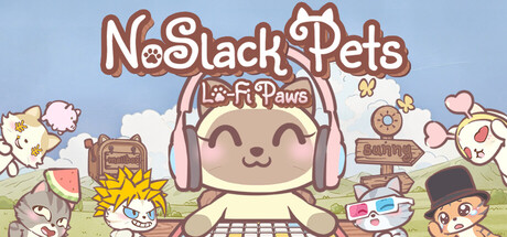 NoSlack Pets: Lo-Fi Paws
