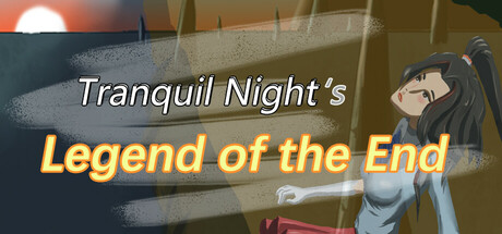 Tranquil Night: Legend of the End