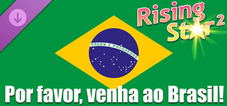 Rising Star 2 - Por favor, venha ao Brasil!
