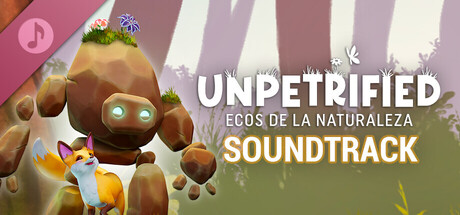 Unpetrified: Echoes of Nature - Soundtrack