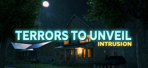 Terrors to Unveil - Intrusion