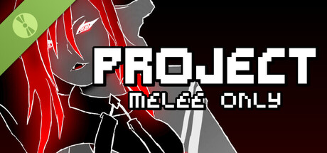 PROJECT: Melee Only Demo