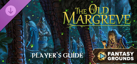 Fantasy Grounds - The Old Margreve - Player's Guide