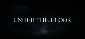 Under The Floor