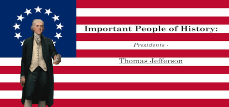 Important People of History: Presidents - Thomas Jefferson — Steam header