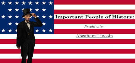 Important People of History: Presidents - Abraham Lincoln — Steam header