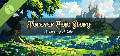 Forever Epic Story: A Journey of Life Demo
