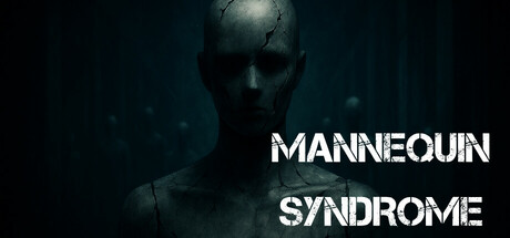 Mannequin Syndrome