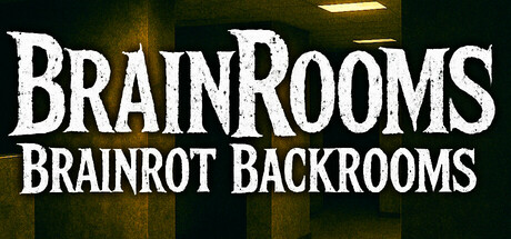 BrainRooms - Brainrot Backrooms — Steam header