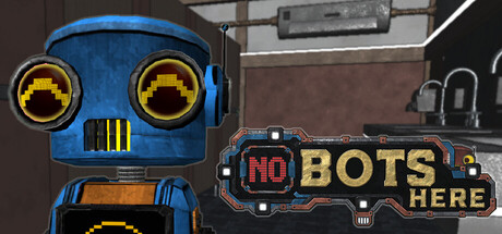 No Bots Here — Steam header