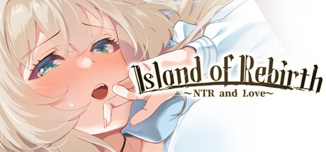 Island of Rebirth~NTR and Love~ — Steam header