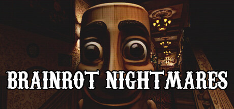 BRAINROT NIGHTMARES
