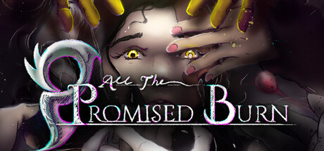 All the Promised Burn - An Yssaia Game — Steam header