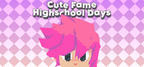Cute Fame Highschool Days Cover Image