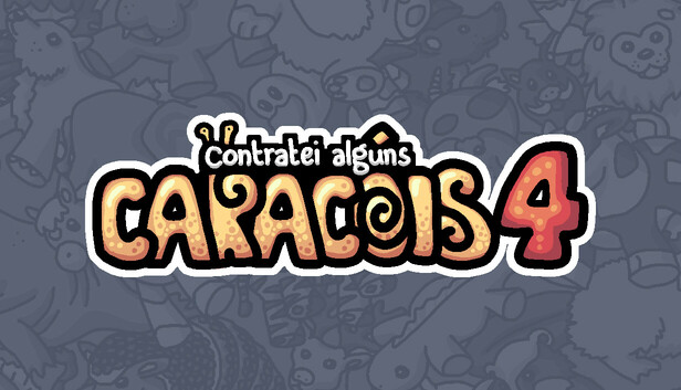 Contratei alguns caracóis 4