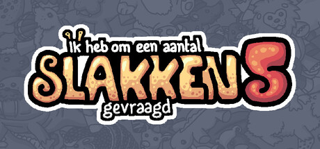 Ik heb om een aantal slakken 5 gevraagd.