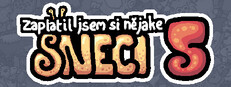 Zaplatil jsem si nějaké sneci 5
