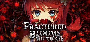 Fractured Blooms - 裂けて咲く花