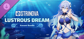 Strinova - Lustrous Dream Bundle (Kanami)