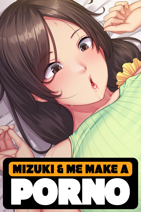 Mizuki and Me Make a Porno