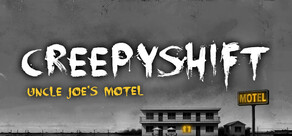 Creepy Shift: Uncle Joe’s Motel