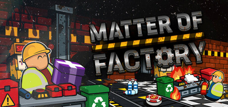 Matter of Factory: Junk & Chaos — Steam header