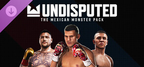 Undisputed - The Mexican Monster Pack