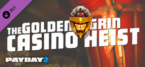 PAYDAY 2: The Golden Grin Casino Heist