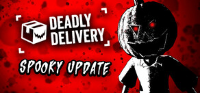 Deadly Delivery