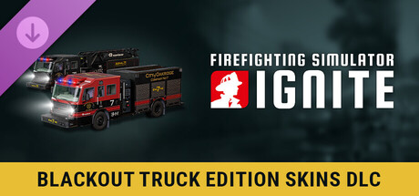 Firefighting Simulator: Ignite - Blackout Truck Edition Skins DLC