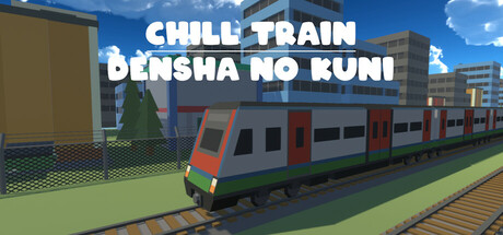 Chill Train - Densha no kuni Cover Image