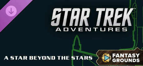 Fantasy Grounds - Star Trek Adventures: A Star Beyond the Stars
